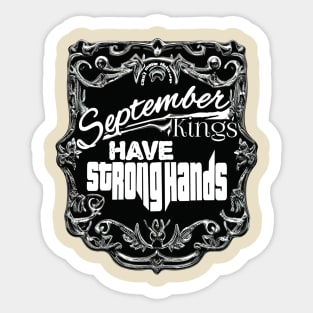 September Kings Have Strong Hands Sticker